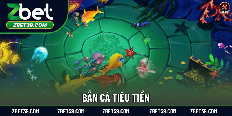 Bắn Cá Tiêu Tiền – Càng Chơi Càng Cười, Càng Dễ Ăn