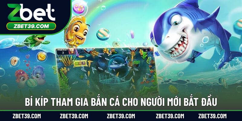 Bí kíp tham gia bắn cá cho người mới bắt đầu