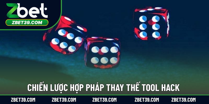 Chiến lược hợp pháp thay thế tool hack