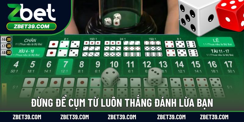 Đừng để cụm từ luôn thắng đánh lừa bạn