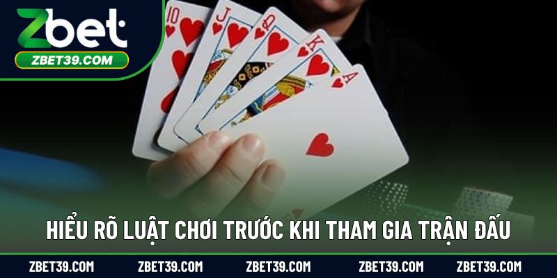 Hiểu rõ luật chơi trước khi tham gia trận đấu