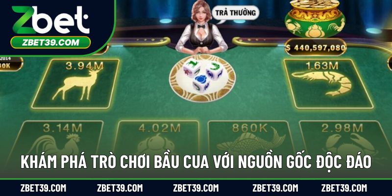Khám phá trò chơi bầu cua với nguồn gốc độc đáo