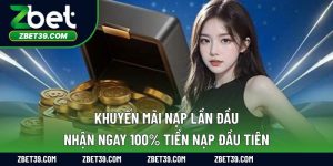 Khuyến Mãi Nạp Lần Đầu: Nhận Ngay 100% Tiền Nạp Đầu Tiên