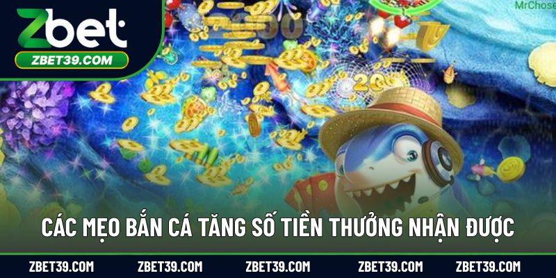 Kinh nghiệm chơi bắn cá giúp tăng phần thưởng hiệu quả