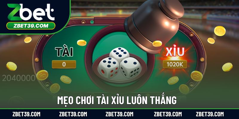 Mẹo Chơi Tài Xỉu Luôn Thắng – Chiến Lược Tăng Cơ Hội