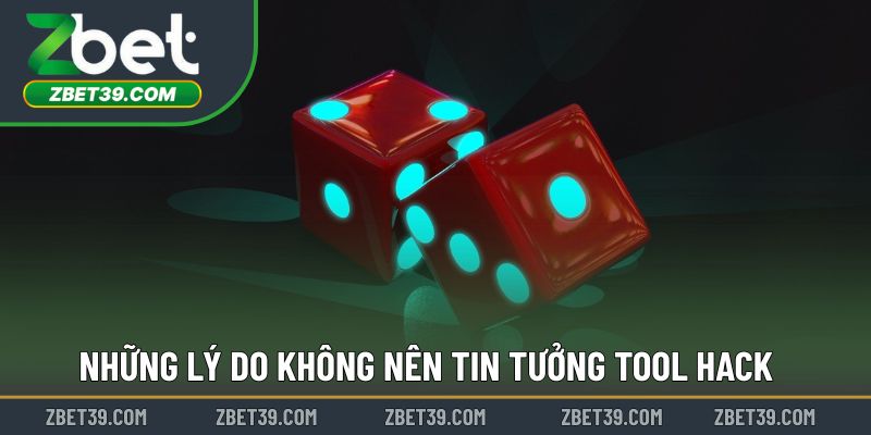 Những lý do không nên tin tưởng tool hack