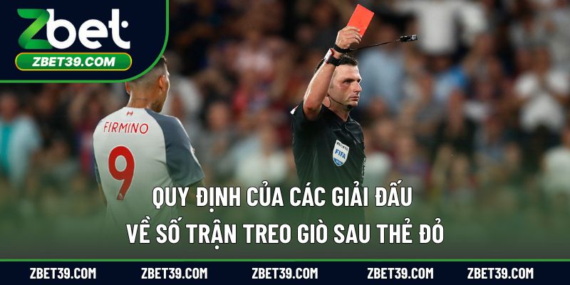 Quy tắc của các giải đấu về số trận bị cấm thi đấu sau khi nhận thẻ đỏ