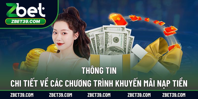 Thông tin chi tiết về các chương trình khuyến mãi nạp tiền